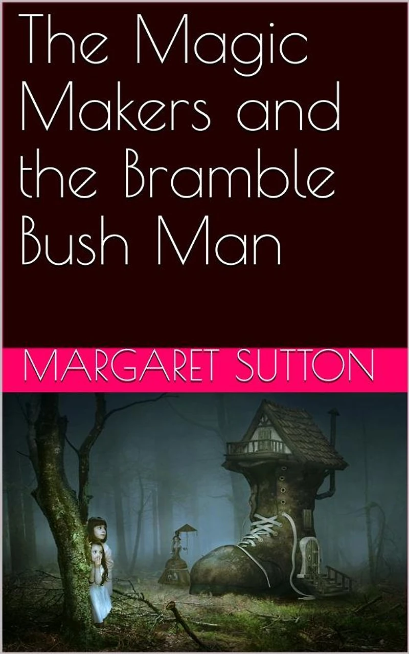the Magic Makers and Bramble Bush Man