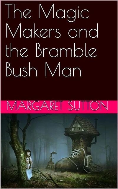 the Magic Makers and Bramble Bush Man