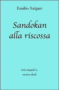 Sandokan alla riscossa di Emilio Salgari in ebook