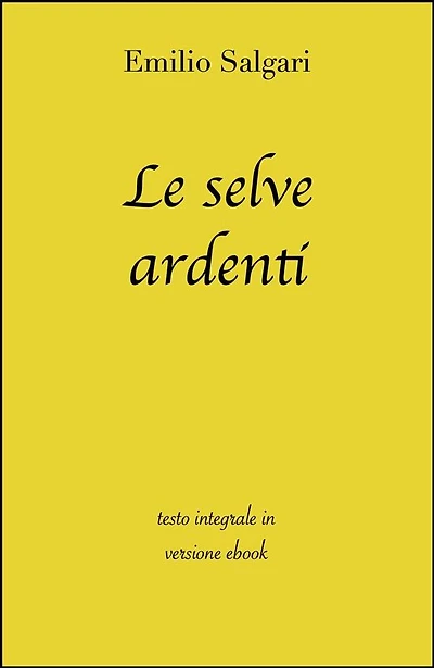 Le selve ardenti di Emilio Salgari in ebook