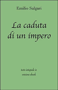 La caduta di un impero di Emilio Salgari in ebook