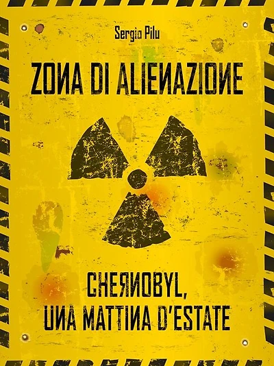 Zona di alienazione: Chernobyl, una mattina d'estate