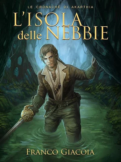 L'Isola delle Nebbie: Le Cronache di Akarthia