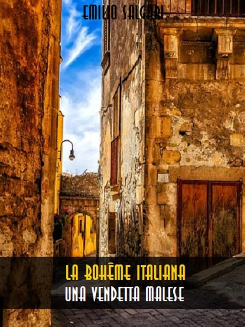 La bohême italiana. Una vendetta malese