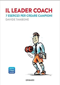 Il leader coach: 7 esercizi per creare campioni