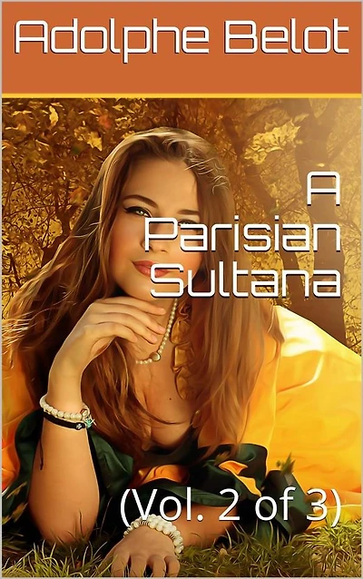 A Parisian Sultana, Vol. 2 (of 3)