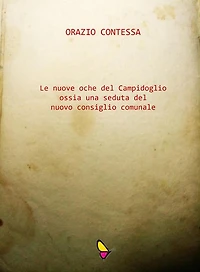 Le nuove oche del Campidoglio ossia una seduta del nuovo consiglio comunale