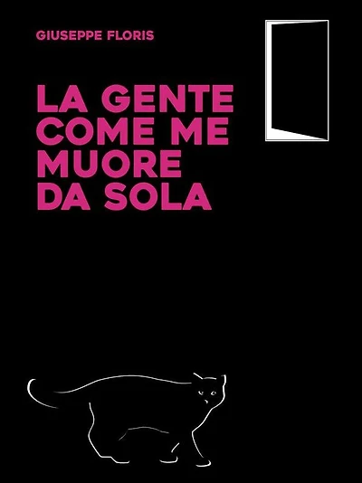 La gente come me muore da sola