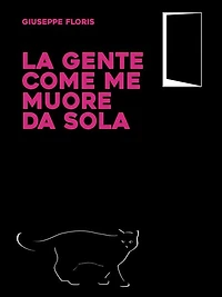 La gente come me muore da sola
