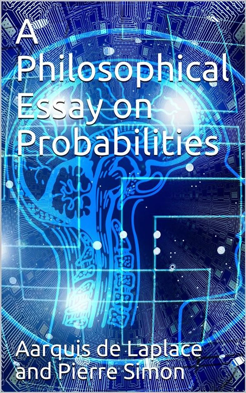 A philosophical essay on probabilities