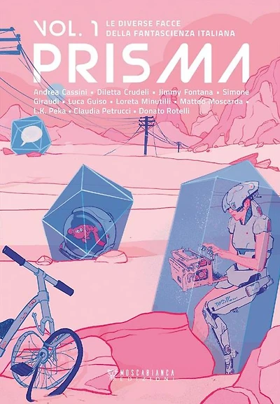 Prisma. Le diverse facce della fantascienza italiana. Vol. 1