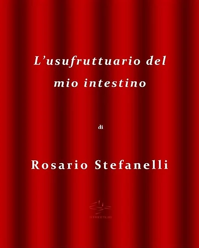 L'usufruttuario del mio intestino
