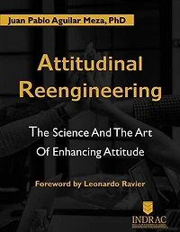 Attitudinal Reengineerig: The Science and the Art of Enhancing Attitude