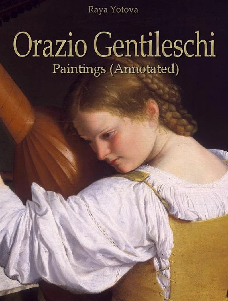 Orazio Gentileschi: Paintings (Annotated)