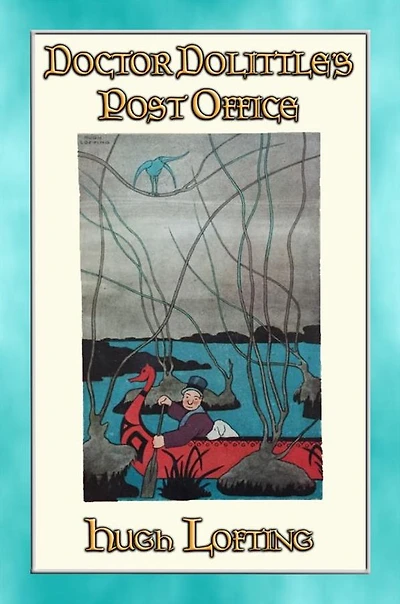 DOCTOR DOLITTLE'S POST OFFICE - book 3 in the Dr. Dolittle Series