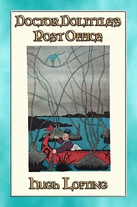 DOCTOR DOLITTLE'S POST OFFICE - book 3 in the Dr. Dolittle Series