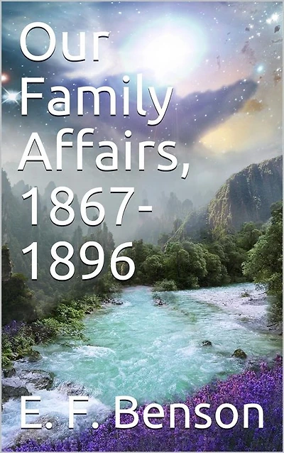 Our family affairs, 1867-1896