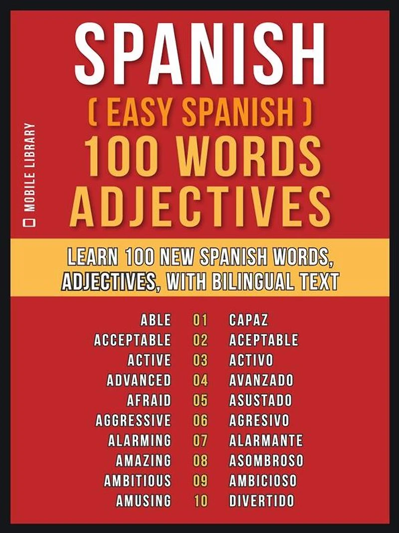 Spanish ( Easy Spanish ) 100 Words - Adjectives: Learn 100 new Spanish Words - Adjectives - with Bilingual Text