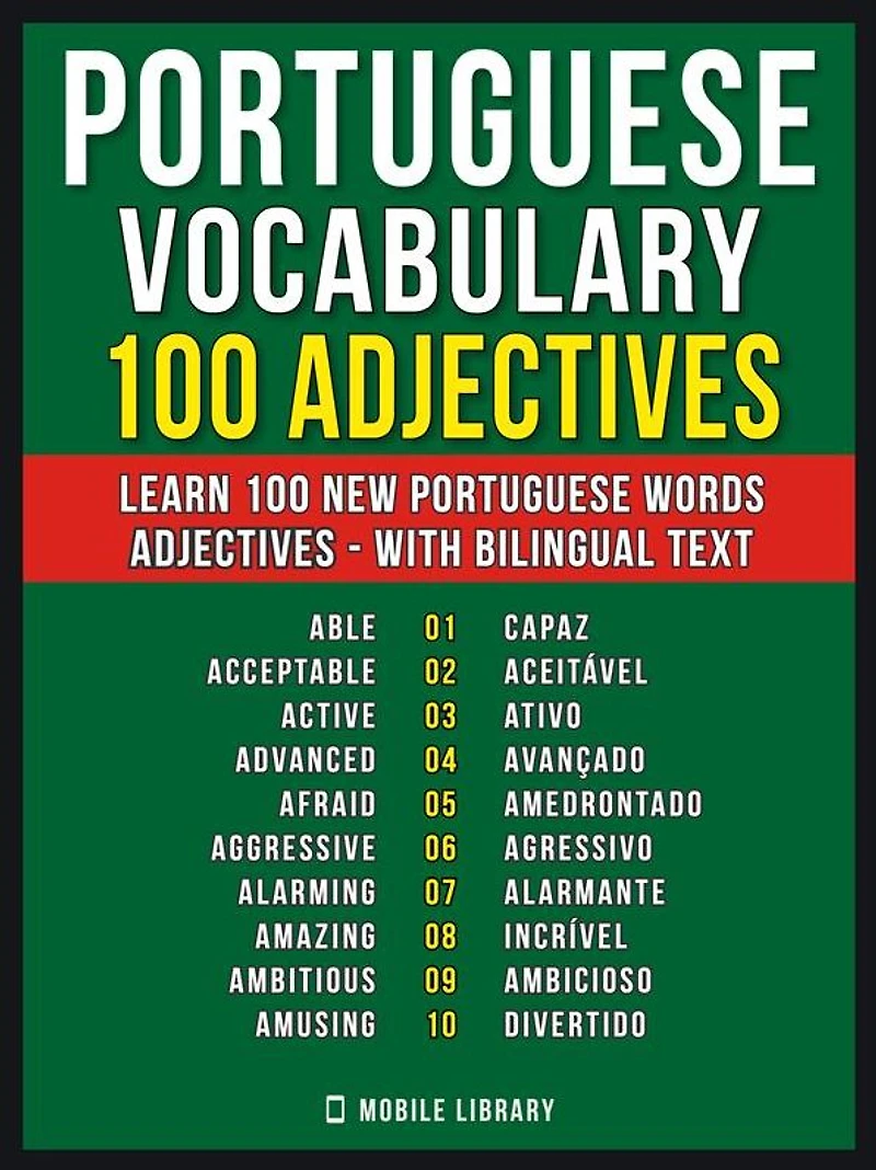 Portuguese Vocabulary - 100 Adjectives: Learn 100 new Portuguese words - Adjectives - with Bilingual Text