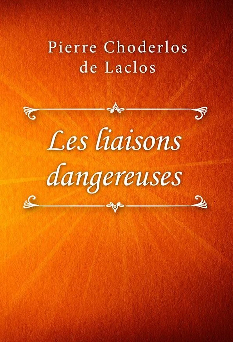 Les liaisons dangereuses (Abridged)