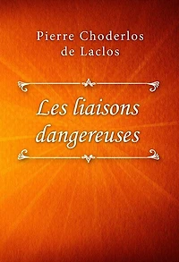 Les liaisons dangereuses (Abridged)