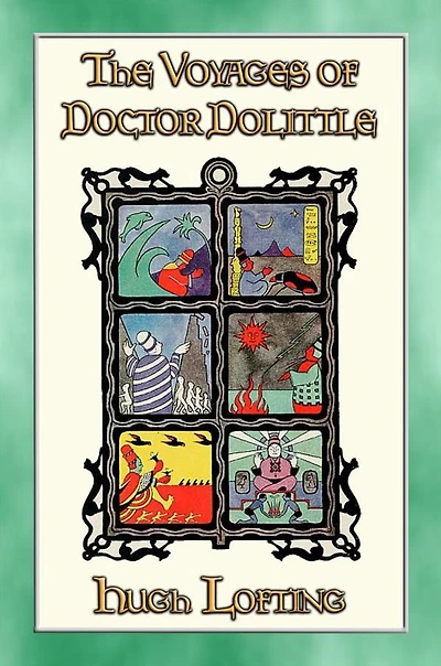 THE VOYAGES of DOCTOR DOLITTLE - 6 Illustrated Voyages: Book 2 in the Doctor Dolittle Series