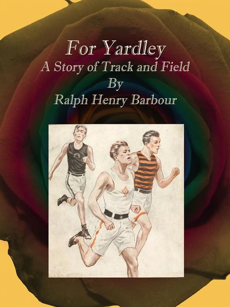 For Yardley: A Story of Track and Field