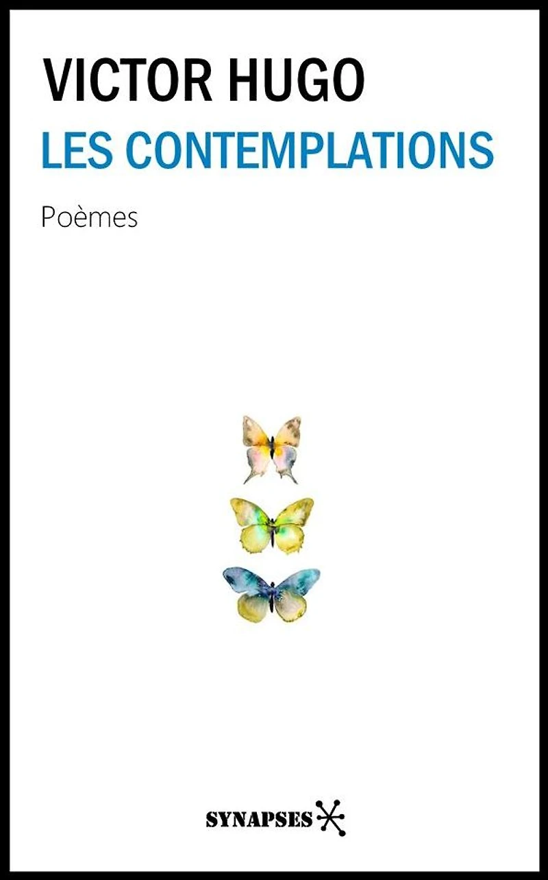 Les contemplations: Édition Intégrale