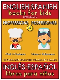 4 - Professions (Profesiones) English Spanish Books for Kids (Inglés Español Libros para Niños): Bilingual book to learn basic words (Livro bilingüe con traducción del Inglés al y principiantes)