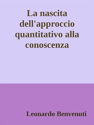 La nascita dell'approccio quantitativo alla conoscenza