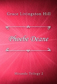 PHOEBE DEANE (A CHRISTIAN LOVE STORY)