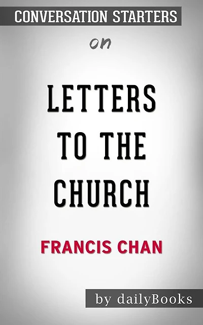 Letters to the Church: by Francis Chan Conversation Starters