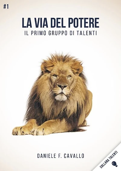 La via del Potere: Il primo gruppo di Talenti