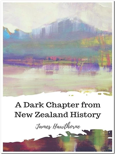 A Dark Chapter from New Zealand History