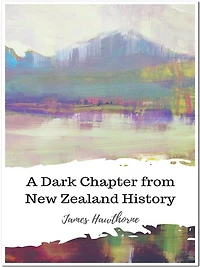 A Dark Chapter from New Zealand History