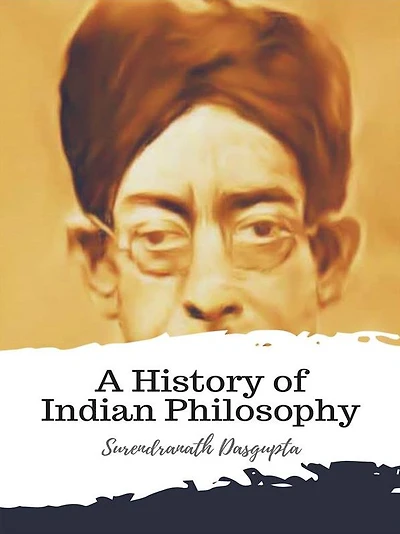 A History of Indian Philosophy