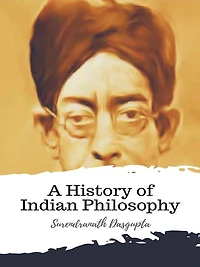 A History of Indian Philosophy