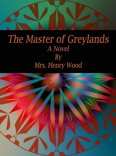 The Master of Greylands: A Novel