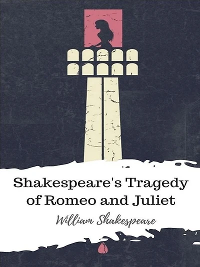 Shakespeare's Tragedy of Romeo and Juliet