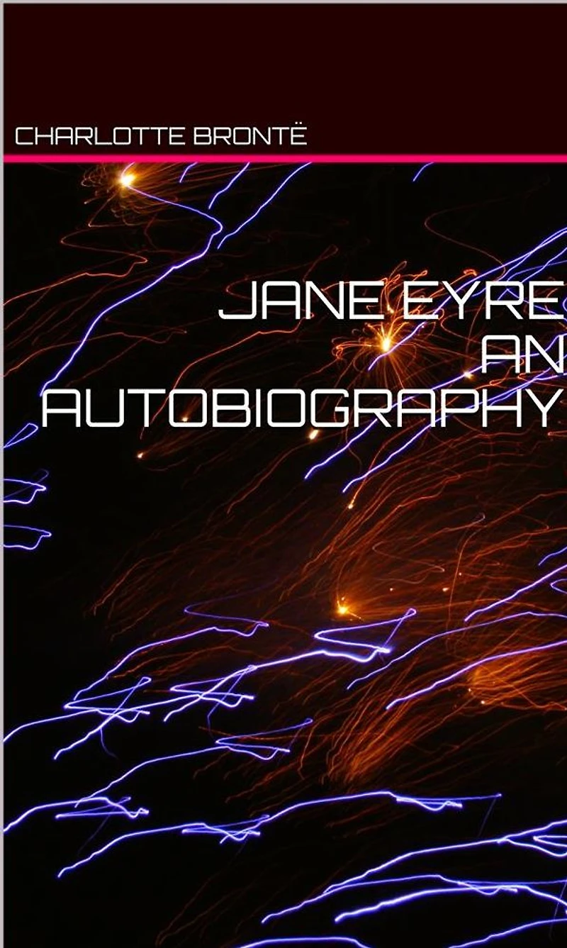 Jane Eyre An Autobiography