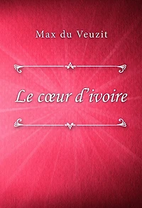 Le coeur d'ivoire