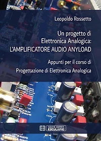 Un progetto di Elettronica Analogica: amplificatore audio anyload