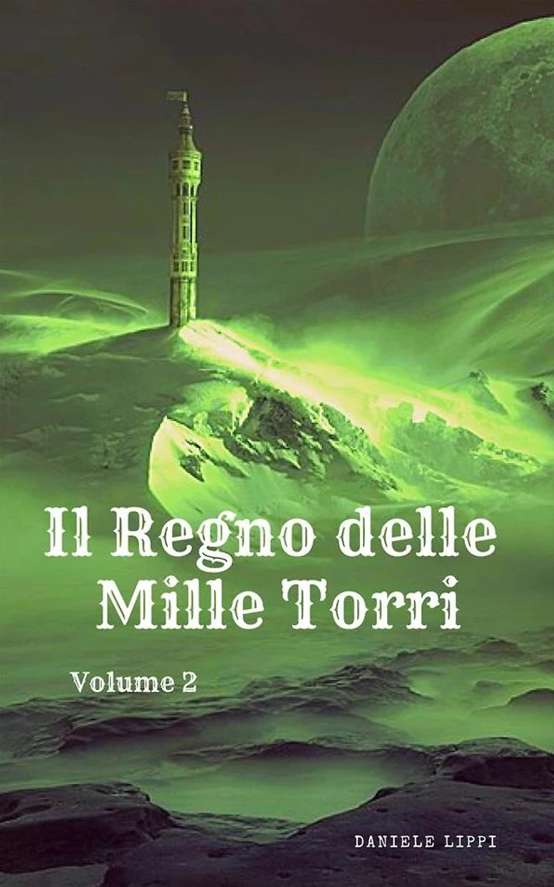 Il Regno delle Mille Torri - volume 2