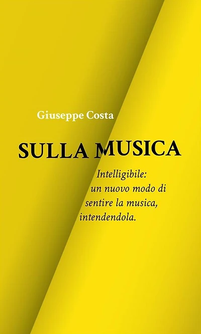 Sulla Musica: Intelligibile: un nuovo modo di sentire la musica, intendendola.