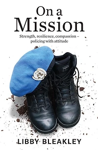 On a Mission: Strength, resilience, compassion - policing with attitude