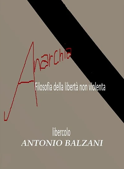 Anarchia!: Filosofia della libertà non violenta