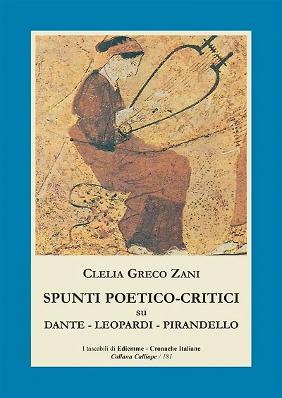 Spunti poetico-critici su Dante - Leopardi - Pirandello
