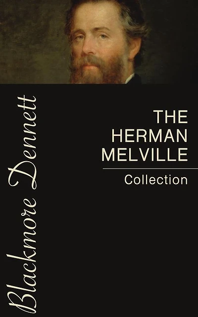 The Herman Melville Collection (10 novels, 16 short stories, and 4 collections of poetry, all with an active Table of Contents)