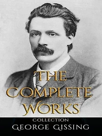 George Gissing: The Complete Works