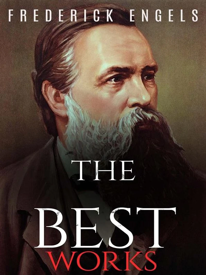 Frederick Engels: The Best Works